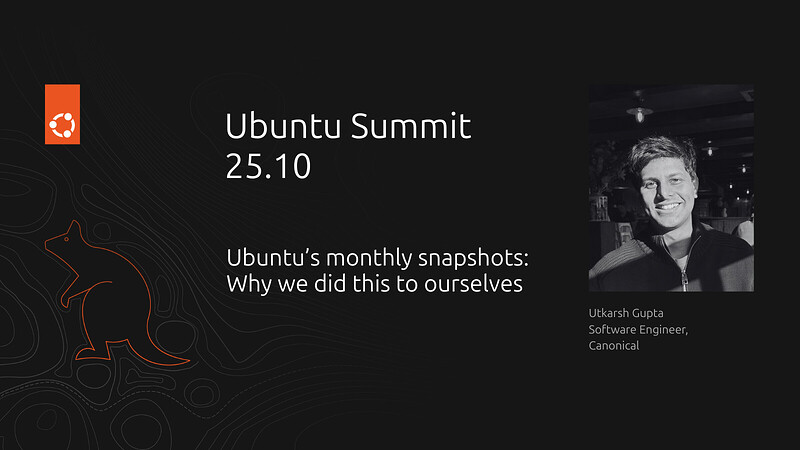 Ubuntu’s Monthly Snapshots - Why We Did This to Ourselves