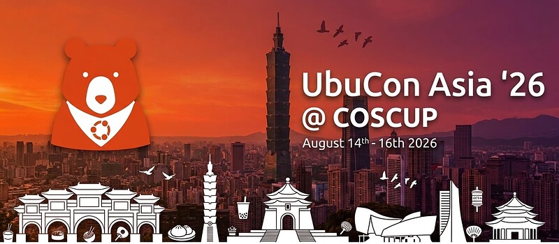 Organizer and Speaker of UbuCon Asia 2026 @ COSCUP